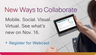 New Ways to Collaborate. Mobile. Social. Visual. Virtual. See what's new on Nov 16. Register for Webcast.