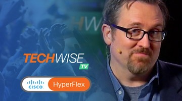TechWiseTV Goes Live. The benefits of Cisco engineered hyperconvergence. What more than 1100 customers already know.