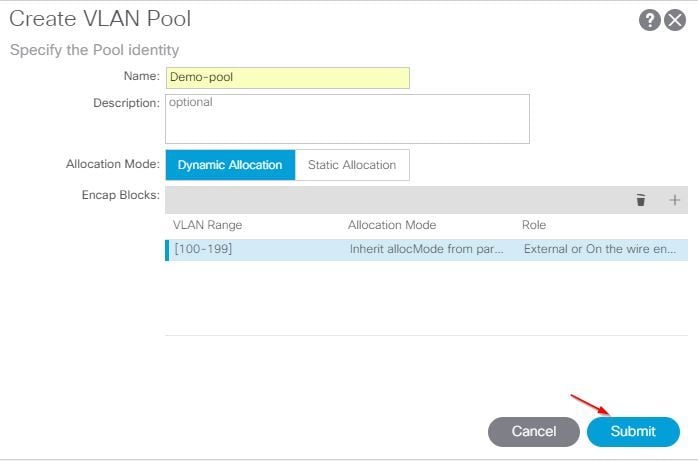 VMM domain integration with ACI and UCS B Series - Click Submit on the Create VLAN Pool dialog box