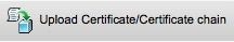 Upload Certificate, Certificate Chain