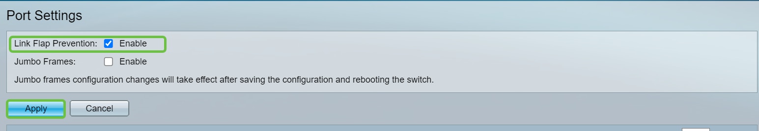 On the Port Settings page, enable Link Flap Prevention by checking the Enable box. Click Apply. 