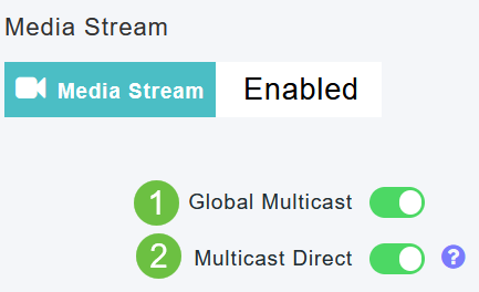 Enable Global Multicast and Multicast Direct. 