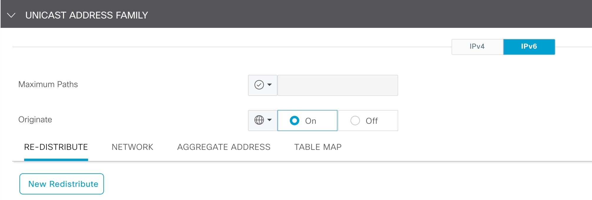 In the BGP template, in the UNICAST ADDRESS FAMILY area, the RE-DISTRIBUTE tab is displayed.