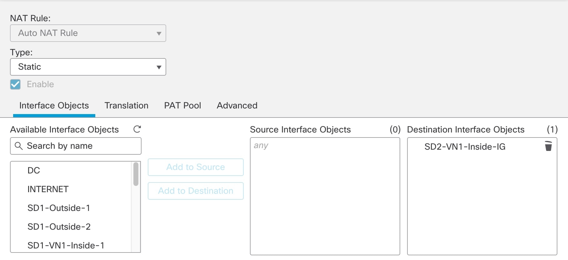 ウィンドウに [NAT Rule] および [Type] ドロップダウンリストが表示され、[Interface Objects] タブに検索バーが表示されます。ここで、使用可能なインターフェイス オブジェクトを送信元または宛先に追加できます。