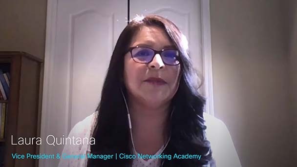 Laura Quintana, Vice President and General Manager, Cisco Networking Academy