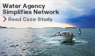 Read the Case Study about how water agency simplifies network
