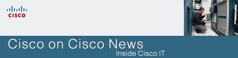 Cisco on Cisco News - Inside Cisco IT