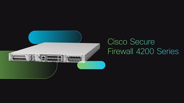 Vidéo de présentation de Cisco Secure Firewall 4200
