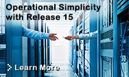 Operational Simplicity with Release 15