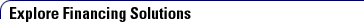 Explore Financing Solutions