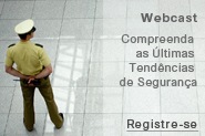 Webcast - Compreenda as �ltimas Tend�ncias de Seguran�a