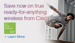 Save now on true 
ready-for-anything wireless from Cisco