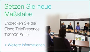 Entdecken Sie die Cisco TelePresence TX9000 Serie.