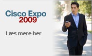 Cisco Expo 2009 - l&aelig;s mere