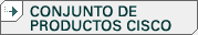Conjunto de Productos Cisco