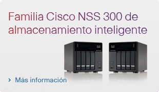 Familia Cisco NSS 300 de almacenamiento inteligente