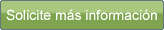 Solicite m�s informaci�n