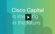 Cisco Capital is investing in the future