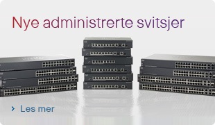 Lanserer nye administrerte svitsjer i Cisco 300-serien