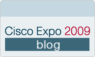 Cisco Expo 2009 Blog