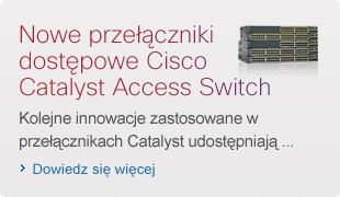 Nowe przełączniki dostępowe Cisco Catalyst Access Switch