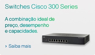 Switches Cisco 300 Series