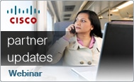 Cisco Partner Updates