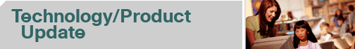 Technology/Product Update