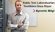 Kablo Test Laboratuvarları Yeniliğin Yolunu Açıyor