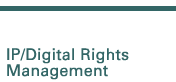 IP/Digital Rights Management