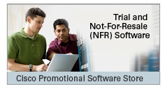 Cisco Promotional Software Store (Trial and Not-For-Resale (NFR) Software)