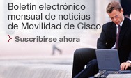 Boletín de noticias electrónico mensual de Cisco Mobility