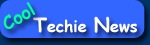 Cool Techie News