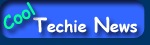 Cool Techie News