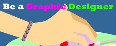 Be a Graphic Designer