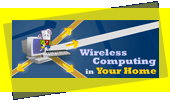Wireless Computing in Your Home