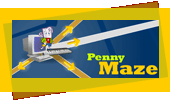 Penny Maze