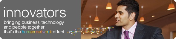 Innovators - bringing business, technology and people together. that's the human network effect