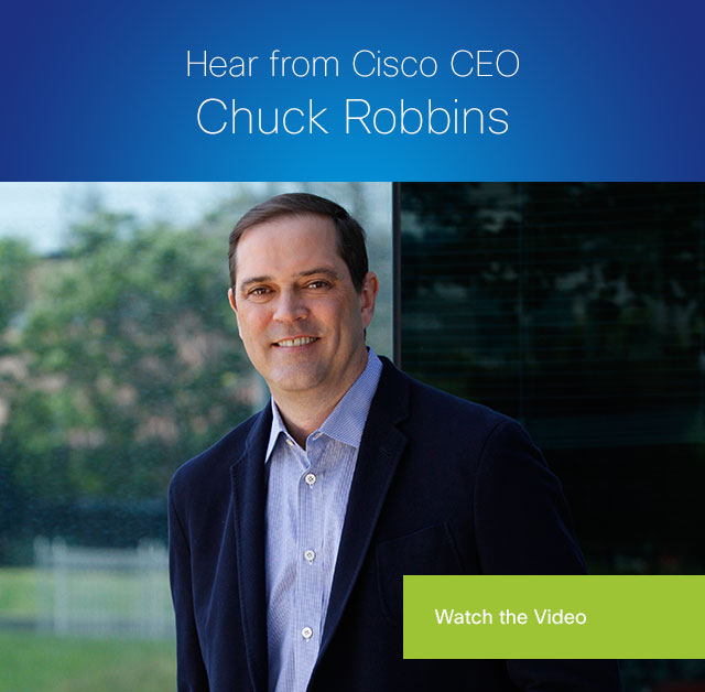 Hear from Cisco CEO Chuck Robbins