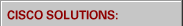 CISCO SOLUTIONS: