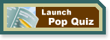 Click Here to Launch Pop Quiz