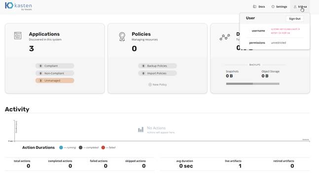 kastenby VeeamApplicationsDiscovered in this systemOPoliciesManaging resourcesDocsUserusernamepermissionsBACKUPSO Settingsg k -saSign Outsystem : : kasten-io:kle-saunrestricted3OO3CompliantNon-compliantunmanagedActivityAction Durationsrunningtotal actionscompleted actionscompleted — failedfailed actionsOOskipped actionsBackup PoliciesImport Policies@ New PolicyNo ActionsActions will appear here.avg durationO secSnapshots0Blive artifactsObject Storage0Bretired artifacts