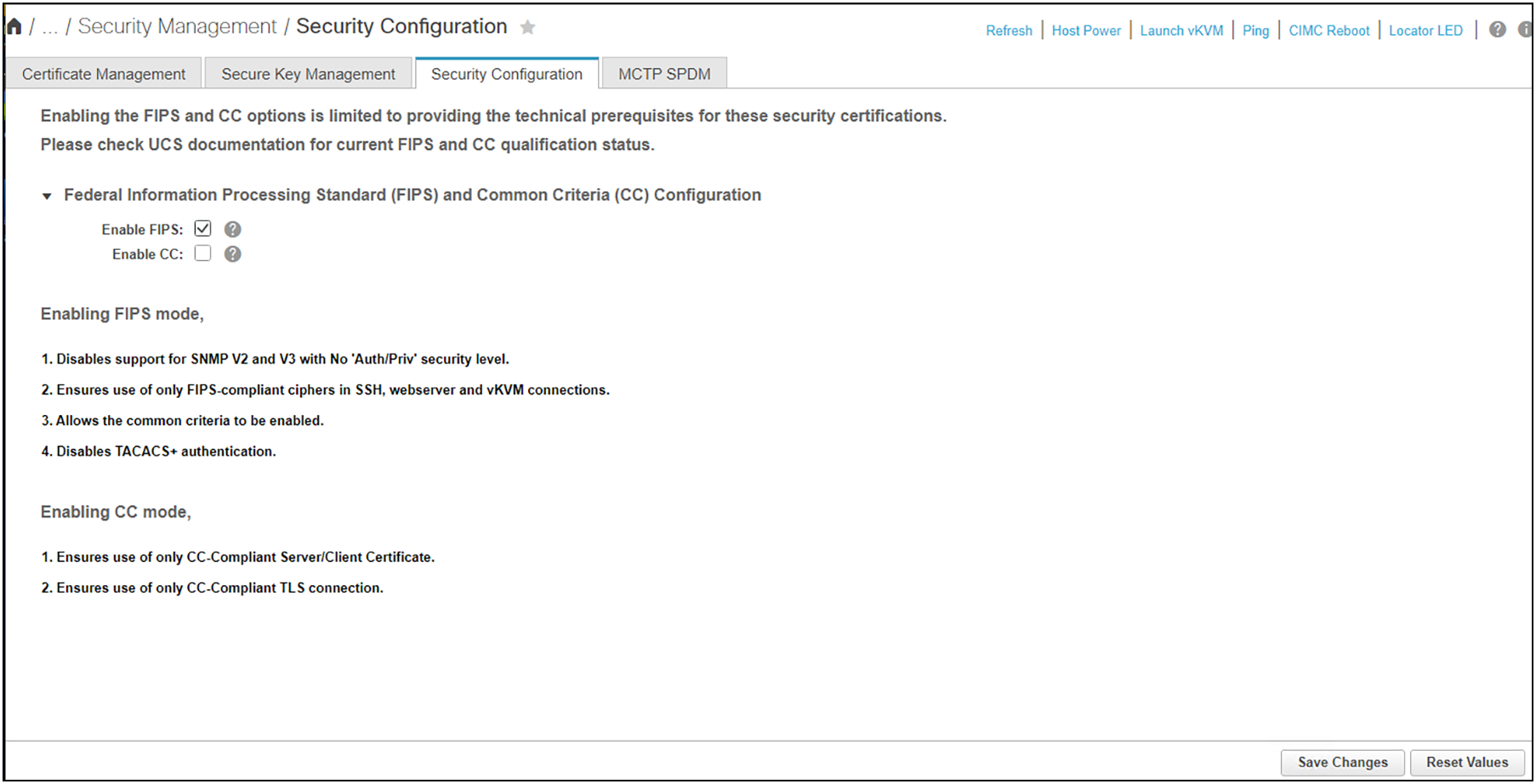 Enable FIPS and then CC mode for cipher selection and authentication protections