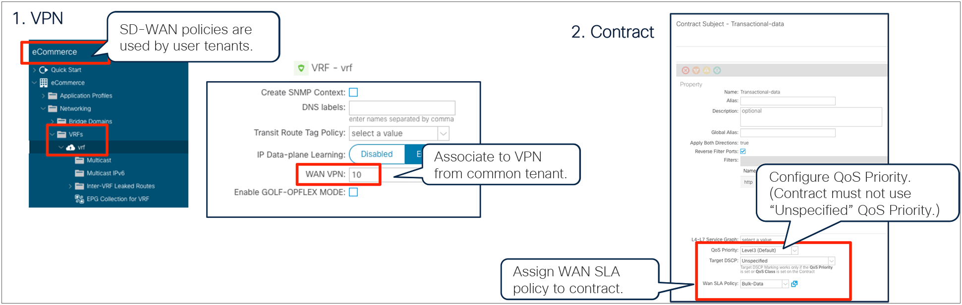 Assign WAN VPN to a VRF and WAN SLA policy to a contract