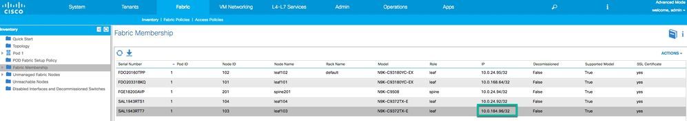 Bestätigen Sie, dass der APIC dem neuen Switch eine TEP-IP zugesendet hat, was bedeutet, dass der Switch vollständig erkannt wurde.