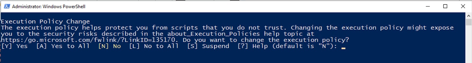 The powershell will request to you change the execution policy