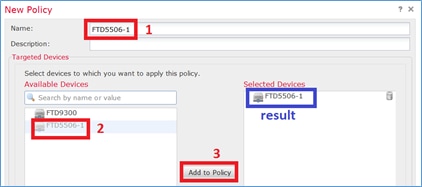 Specify a Policy Name and Assign it to a Target Device
