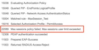 22089 Max Sessions Policy Failed. Max Sessions User Limit Exceeded