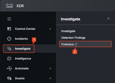 Left side Menu, then, Investigate, then Forensics