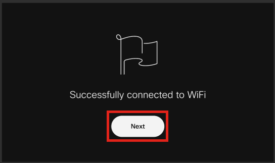 Once you are successfully connected to Wi-Fi, click Next.